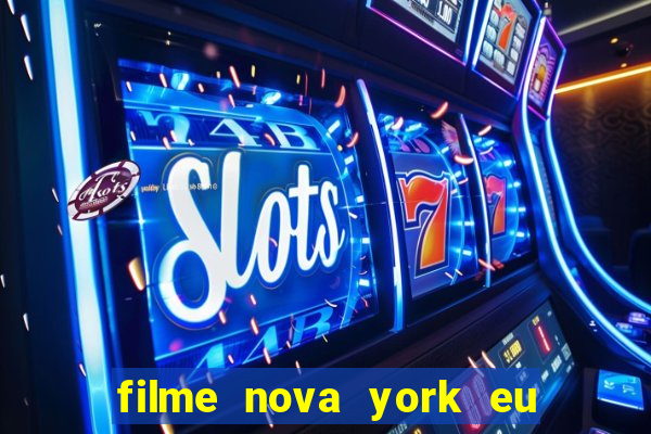 filme nova york eu te amo